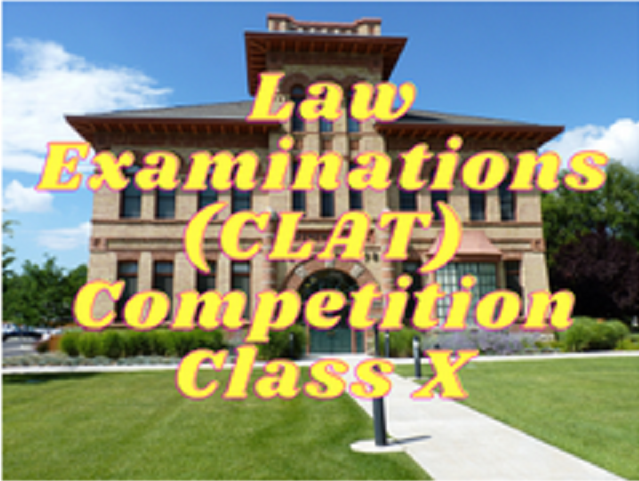 Law Examinations (CLAT) - Class X
